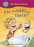 No wobbly teeth