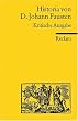 Historia von D. Johann Fausten: Kritische Ausgabe: Text des Druckes von 1587. Kritische Ausgabe. Mit den Zusatztexten der Wolfenb�tteler Handschrift und der zeitgen�ssischen Drucke