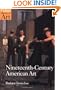 Nineteenth-Century American Art (Oxford History of Art)