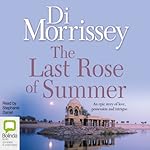 The Last Rose of Summer | Di Morrissey