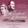 A Magnificent Obsession: Victoria, Albert, and the Death That Changed the British Monarchy