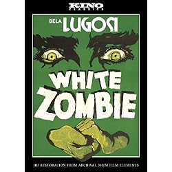 White Zombie: Kino Classics' Remastered Edition