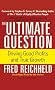 The Ultimate Question: Driving Good Profits and True Growth