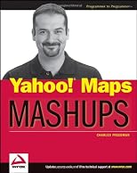 Yahoo! Maps Mashups (Wrox Mashup Books)
