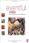 Eventful Cities: Cultural management and urban revitalisation