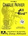 Vol. 6, All Bird: The Music Of Charlie Parker (Book & CD Set) (Play-a-Long)