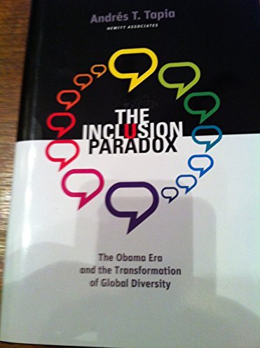 The Inclusion Paradox: The Obama Era and the Transformation of Global Diversity