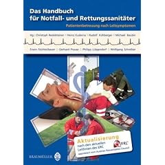 Das Handbuch f�r Notfall- und Rettungssanit�ter: Patientenbetreuung nach Leitsymptomen