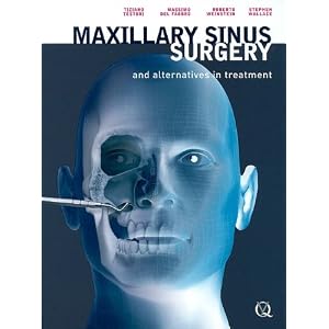 Click here to buy Maxillary Sinus Surgery and Alternatives in Treatment by Tiziano Testori, Massino del Fabbro, Roberto Weinstein, and Stephen Wallace.