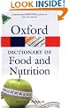 A Dictionary of Food and Nutrition (Oxford Paperback Reference)