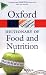 A Dictionary of Food and Nutrition (Oxford Paperback Reference)