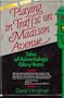 Playing in Traffic on Madison Avenue: Tales of Advertising's Glory Years