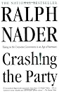 Crashing the Party: How to Tell the Truth and Still Run for President