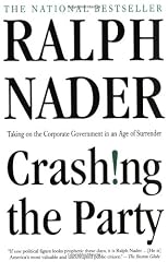 Crashing the Party: How to Tell the Truth and Still Run for President