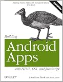 Building Android Apps with HTML, CSS, and JavaScript: Making Native Apps with Standards-Based Web Tools