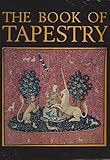 The book of tapestry : history and technique