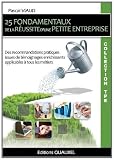 25 fondamentaux de la réussite d'une petite entreprise