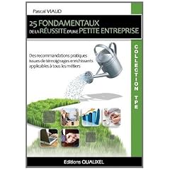 25 fondamentaux de la r�ussite d'une petite entreprise