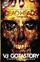 Dead Heads (The Cartel Publications Presents)
