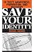 Save Your Identity: ID Theft Awareness, Prevention, And Recovery