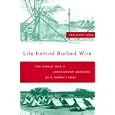 Life Behind Barbed Wire: The World War II Internment Memoirs of a Hawai'i Issei by Yasutaro Soga, Tetsuden Kashima, and Kihei Hirai