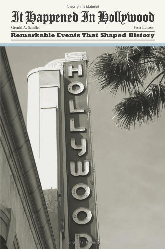 It Happened in Hollywood: Remarkable Events That Shaped History (It Happened In Series)