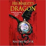 His Majesty's Dragon: Temeraire, Book 1