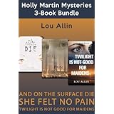 holly martin mysteries 3 book bundle and on the surface die  she felt no pain  twilight is not good for maidens