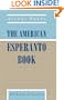The American Esperanto Book: A Compendium of the International Language