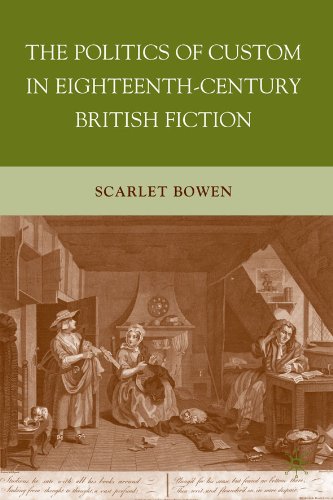 The Politics of Custom in Eighteenth-Century British Fiction