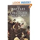 The Battles that Changed History (Dover Military History, Weapons, Armor)