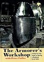 ARMORERS WORKSHOP - A Step by Step Guide to Making a Medieval Great Helm