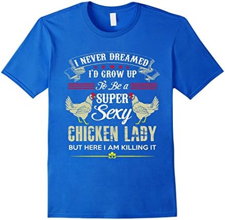 Men's Chicken Lady T-Shirt - Super Sexy Chicken Lady 3XL Royal Blue