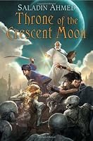 Throne of the Crescent Moon (Crescent Moon Kingdoms)