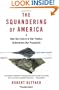The Squandering of America: How the Failure of Our Politics Undermines Our Prosperity (Vintage)