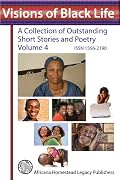 Visions of Black Life : A Collection of Outstanding of Short Stories and Poetry
