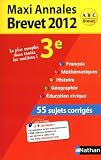 Maxi Annales Spécial Brevet : Sujets corrigés