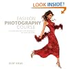 Fashion Photography Course: Principles, Practice, and Techniques: An ...