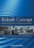 The Bobath concept : theory and clinical practice in neurological rehabilitation