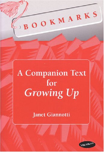 Bookmarks: A Companion Text for Growing Up (Bookmarks: Fluency through Novels)