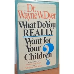 What Do You Really Want for Your Children