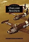 Oakland Aviation (CA) (Images of Aviation)