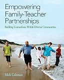 Empowering family-teacher partnerships : building connections within diverse communities