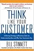 Think Like Your Customer: A Winning Strategy to Maximize Sales by Understanding and Influencing How and Why Your Customers Buy