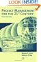 Project Management for the 21st Century, Third Edition