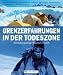 Suchen : Grenzerfahrungen in der Todeszone: Höhenbergsteigen hautnah erzählt