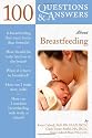 100 Questions and Answers About Breastfeeding