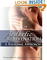 Aesthetic Rejuvenation: A Regional Approach