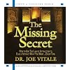 The Missing Secret: How to Use the Law of Attraction to Easily Attract What You Want...Every Time
