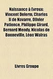 Naissance a Evreux: Vincent Delerm, Charles II de Navarre, Olivier Patience, Philippe Girard, Bernard Mendy, Nicolas de Bonneville, Leon W